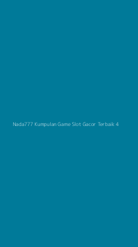 Tampilan Antarmuka Aplikasi Nada777 Kumpulan Game Slot Gacor Terbaik - 4