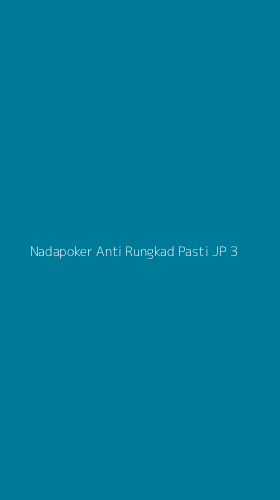 Tampilan Antarmuka Aplikasi Nadapoker Anti Rungkad Pasti Jp - 3