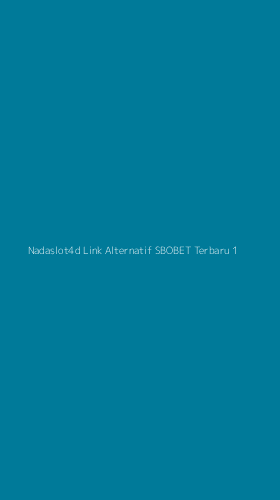 Tampilan Antarmuka Aplikasi Nadaslot4d Link Alternatif Sbobet Terbaru - 1