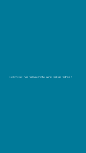 Tampilan Antarmuka Aplikasi Nadiemtogel App Aplikasi Portal Game Terbaik Android - 1