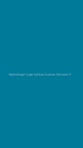 Tampilan Antarmuka Aplikasi Nadiemtogel Login Aplikasi Scanner Dokumen - 4