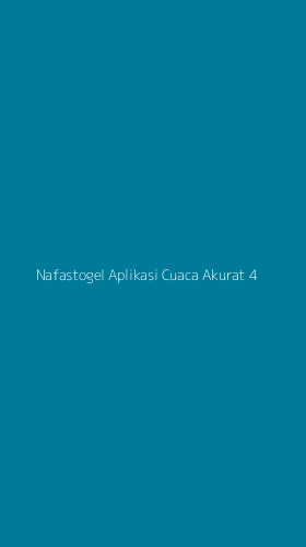 Tampilan Antarmuka Aplikasi Nafastogel Aplikasi Cuaca Akurat - 4