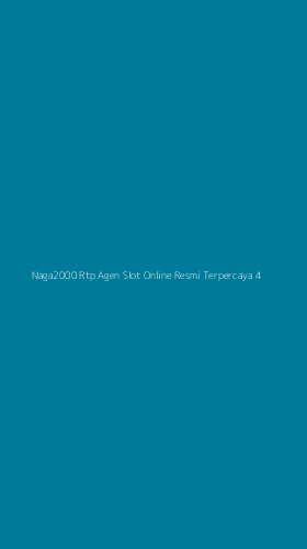 Tampilan Antarmuka Aplikasi Naga2000 Rtp Agen Slot Online Resmi Terpercaya - 4