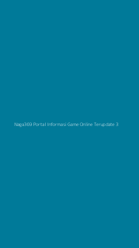 Tampilan Antarmuka Aplikasi Naga369 Portal Informasi Game Online Terupdate - 3