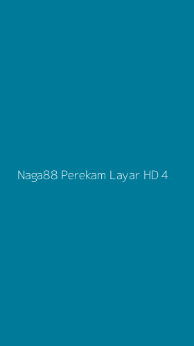 Tampilan Antarmuka Aplikasi Naga88 Perekam Layar Hd - 4