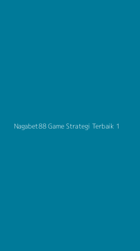 Tampilan Antarmuka Aplikasi Nagabet88 Game Strategi Terbaik - 1