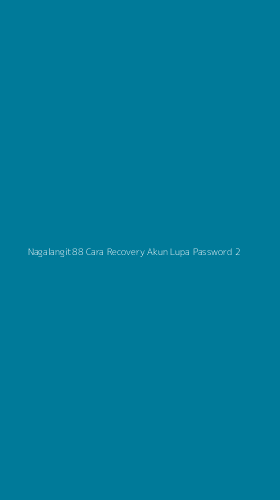 Tampilan Antarmuka Aplikasi Nagalangit88 Cara Recovery Akun Lupa Password - 2