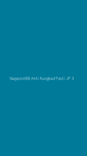 Tampilan Antarmuka Aplikasi Nagaslot88 Anti Rungkad Pasti Jp - 3