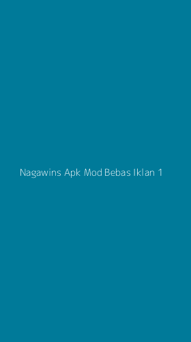 Tampilan Antarmuka Aplikasi Nagawins Apk Mod Bebas Iklan - 1