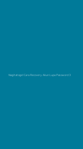 Tampilan Antarmuka Aplikasi Nagitatogel Cara Recovery Akun Lupa Password - 3