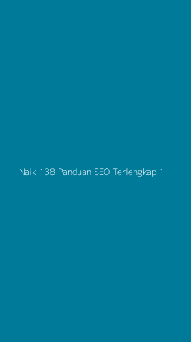 Tampilan Antarmuka Aplikasi Naik 138 Panduan Seo Terlengkap - 1