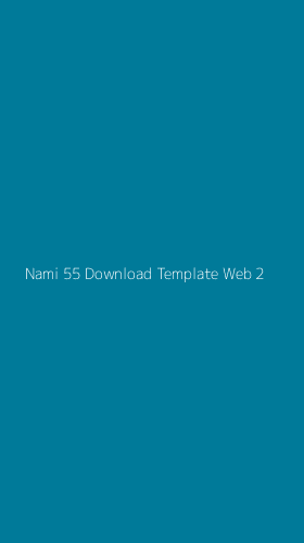 Tampilan Antarmuka Aplikasi Nami 55 Download Template Web - 2