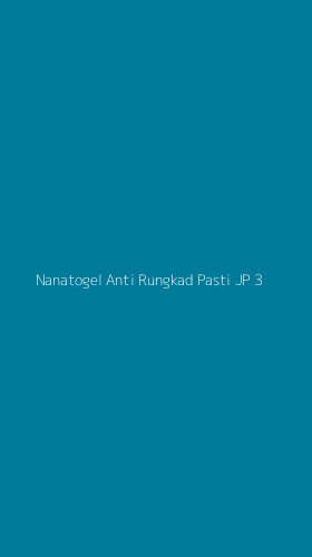 Tampilan Antarmuka Aplikasi Nanatogel Anti Rungkad Pasti Jp - 3