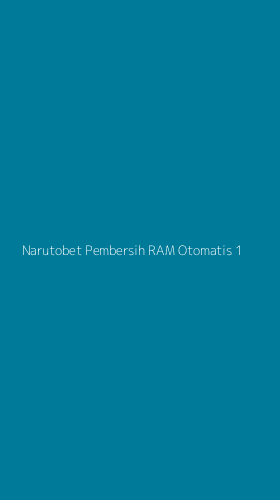 Tampilan Antarmuka Aplikasi Narutobet Pembersih Ram Otomatis - 1