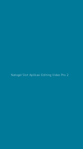 Tampilan Antarmuka Aplikasi Natogel Slot Aplikasi Editing Video Pro - 2