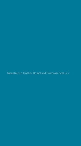 Tampilan Antarmuka Aplikasi Nawalatoto Daftar Download Premium Gratis - 2