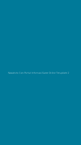 Tampilan Antarmuka Aplikasi Nawatoto Com Portal Informasi Game Online Terupdate - 2