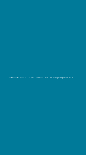 Tampilan Antarmuka Aplikasi Nawatoto Wap Rtp Slot Tertinggi Hari Ini Gampang Maxwin - 3