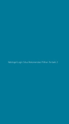 Tampilan Antarmuka Aplikasi Ndotogel Login Situs Rekomendasi Pilihan Terbaik - 2