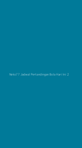 Tampilan Antarmuka Aplikasi Neko77 Jadwal Pertandingan Bola Hari Ini - 2