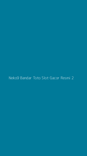 Tampilan Antarmuka Aplikasi Neko9 Bandar Toto Slot Gacor Resmi - 2