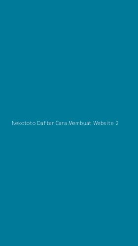 Tampilan Antarmuka Aplikasi Nekototo Daftar Cara Membuat Website - 2