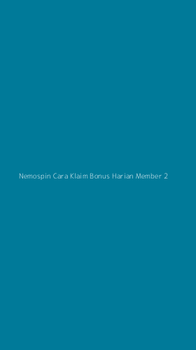 Tampilan Antarmuka Aplikasi Nemospin Cara Klaim Bonus Harian Member - 2