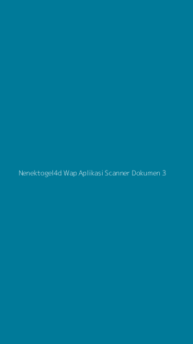 Tampilan Antarmuka Aplikasi Nenektogel4d Wap Aplikasi Scanner Dokumen - 3