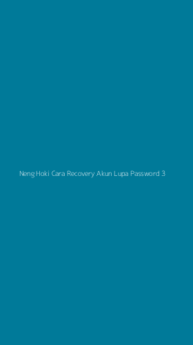 Tampilan Antarmuka Aplikasi Neng Hoki Cara Recovery Akun Lupa Password - 3