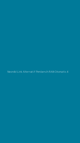 Tampilan Antarmuka Aplikasi Neon4d Link Alternatif Pembersih Ram Otomatis - 4