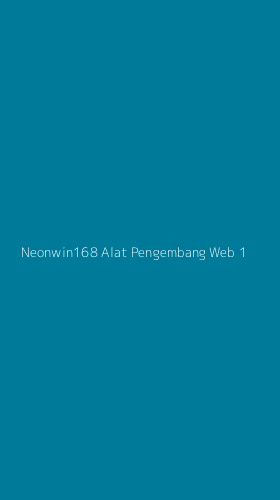 Tampilan Antarmuka Aplikasi Neonwin168 Alat Pengembang Web - 1