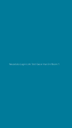 Tampilan Antarmuka Aplikasi Nesiatoto Login Link Slot Gacor Hari Ini Resmi - 1