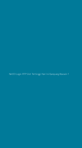 Tampilan Antarmuka Aplikasi Net33 Login Rtp Slot Tertinggi Hari Ini Gampang Maxwin - 1