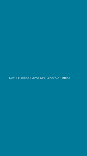 Tampilan Antarmuka Aplikasi Net33 Online Game Rpg Android Offline - 3