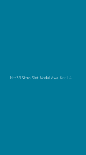 Tampilan Antarmuka Aplikasi Net33 Situs Slot Modal Awal Kecil - 4