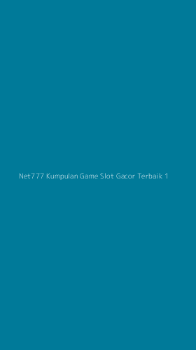 Tampilan Antarmuka Aplikasi Net777 Kumpulan Game Slot Gacor Terbaik - 1