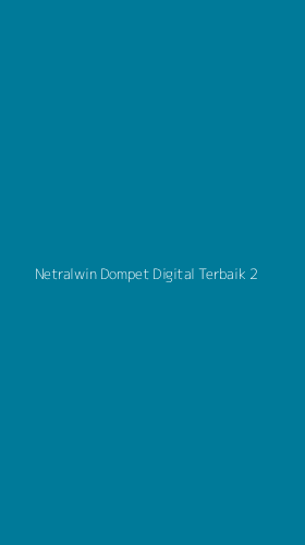 Tampilan Antarmuka Aplikasi Netralwin Dompet Digital Terbaik - 2