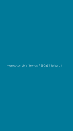 Tampilan Antarmuka Aplikasi Nettotocom Link Alternatif Sbobet Terbaru - 1