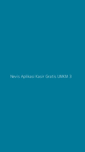Tampilan Antarmuka Aplikasi Nevis Aplikasi Kasir Gratis Umkm - 3