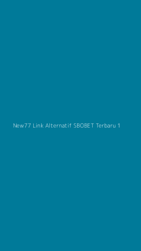 Tampilan Antarmuka Aplikasi New77 Link Alternatif Sbobet Terbaru - 1
