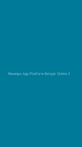 Tampilan Antarmuka Aplikasi Newmpo App Platform Belajar Online - 2