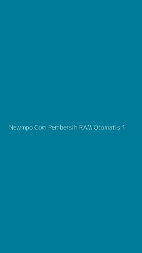 Tampilan Antarmuka Aplikasi Newmpo Com Pembersih Ram Otomatis - 1