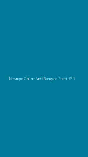 Tampilan Antarmuka Aplikasi Newmpo Online Anti Rungkad Pasti Jp - 1