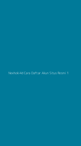 Tampilan Antarmuka Aplikasi Nexhoki4d Cara Daftar Akun Situs Resmi - 1