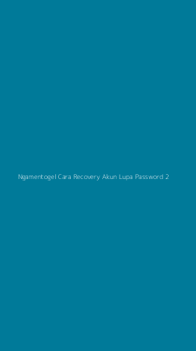 Tampilan Antarmuka Aplikasi Ngamentogel Cara Recovery Akun Lupa Password - 2
