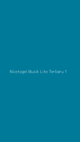 Tampilan Antarmuka Aplikasi Nicetogel Musik Lite Terbaru - 1