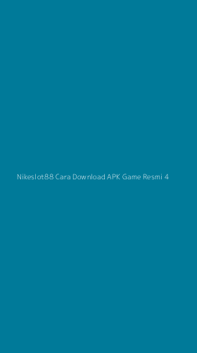 Tampilan Antarmuka Aplikasi Nikeslot88 Cara Download Apk Game Resmi - 4