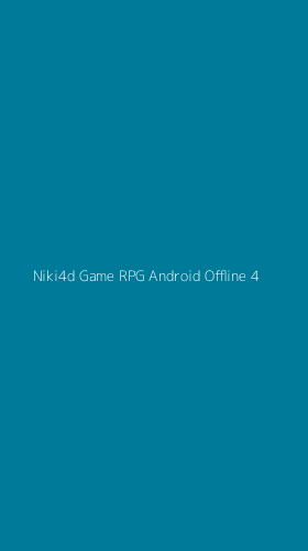 Tampilan Antarmuka Aplikasi Niki4d Game Rpg Android Offline - 4