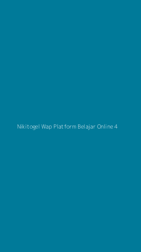 Tampilan Antarmuka Aplikasi Nikitogel Wap Platform Belajar Online - 4