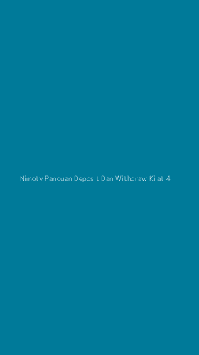 Tampilan Antarmuka Aplikasi Nimotv Panduan Deposit Dan Withdraw Kilat - 4